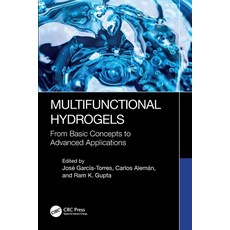 (英文圖書)Multifunctional Hydrogels: From Basic Concepts to Advanced Applications 平裝版, CRC Press, 英文