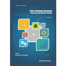 (영문도서) Firms' Strategic Decisions: Theoretical and Empirical Findings Paperback, Bentham Science Publishers, English, 9781681086262