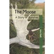 (英文圖書)The Moose: A Story of Survival 平裝版, Viall Books, 英文