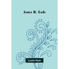 (英文圖書)James B. Eads 平裝版, Alpha Edition, 英文