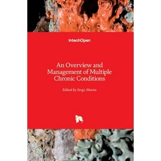 (영문도서) An Overview and Management of Multiple Chronic Conditions Hardcover, Intechopen, English, 9781839623103