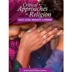Critical Approaches to Religion: Race Class Sexuality and Gender Hardcover, Cognella Academic Publishing, English, 9781516549696