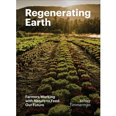(영문도서) Regenerating Earth: Farmers Working with Nature to Feed Our Future Hardcover, Patagonia, English, 9781952338267