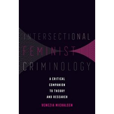 (영문도서) Intersectional Feminist Criminology: A Critical Companion to Theory and Research Paperback, University of California Press, English, 9780520380295