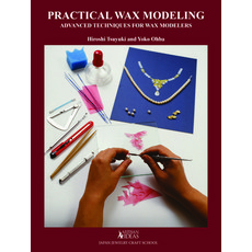 (영문도서) Practical Wax Modeling: Advanced Techniques for Wax Modelers Hardcover, Artisan Ideas, English, 9780997979886