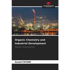 (영문도서) Organic Chemistry and Industrial Development Paperback, Our Knowledge Publishing, English, 9786208405823