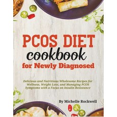 (영문도서) PCOS Diet Cookbook for Newly Diagnosed: Delicious and Nutritious Wholesome Recipes for Wellne... Paperback, Independently Published, English, 9798874188771