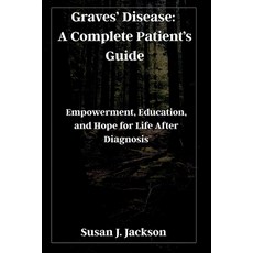 (英文圖書)Graves' Disease: A Complete Patient's Guide: Empowerment Education and Hope fo... 平裝版, Independently Published, 英文