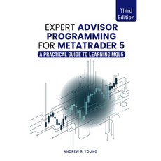 (英文圖書)Expert Advisor Programming for MetaTrader 5: A Practical Guide to Learning MQL5 平裝版, Edgehill Publishing, 英文