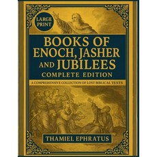(영문도서)Books of Enoch Jasher and Jubilees Complete Edition: A Comprehensive Collection... Paperback, Independently Published, English, 9798288602528