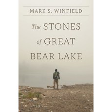 (영문도서) The Stones of Great Bear Lake Paperback, FriesenPress, English, 9781039199767