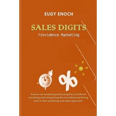 (영문도서) Sales Digits: Providence Marketing Paperback, Independently Published, English, 9798872455462