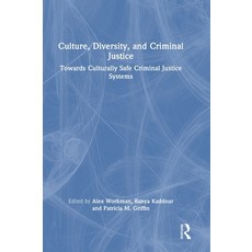 (영문도서) Culture Diversity and Criminal Justice: Towards Culturally Safe Criminal Justice Systems Hardcover, Routledge, English, 9781032191881