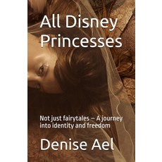 [5] All Disney Princesses: Not just fairytales – A journey into identity and freedom (Awake & Awar