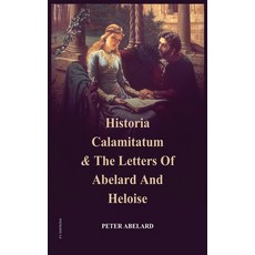 (영문도서) Historia Calamitatum and the Letters of Abelard and Heloise Hardcover, Fv Editions, English, 9791029916762