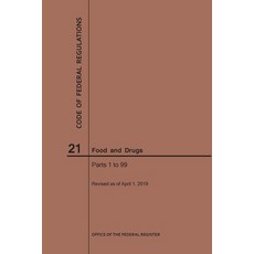 (영문도서) Code of Federal Regulations Title 21 Food and Drugs Parts 1-99 2019 Paperback, Claitor's Pub Division, English, 9781640245532