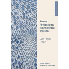 (영문도서) Resisting Far-Right Politics in the Middle East and Europe: Queer Feminist Crit... Hardcover, Edinburgh University Press, English, 9781399526500
