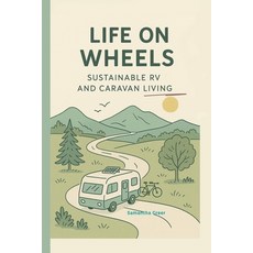 (英文圖書)Life on wheels: Sustainable RC and caravan living 平裝版, Independently Published, 英文