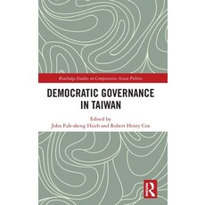 (영문도서) Democratic Governance in Taiwan Hardcover, Routledge, English, 9781032323534