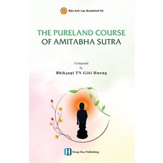 (영문도서)The Pureland Course Of Amitabha Sutra Paperback, Huong Sen Buddhist Temple, English, 9798349532832