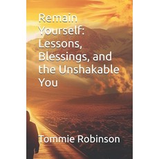 (英文圖書)Remain Yourself: Lessons Blessings and the Unshakable You 平裝版, Independently Published, 英文