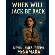 (英文圖書)When Will Jack Be Back? 平裝版, Kevin James Joseph McNamara, English