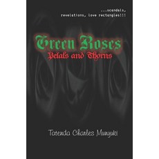 Green Roses: Petals and Thorns Paperback, Darling Kind Publishing, English, 9780797461642