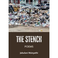 (영문도서)The Stench: Poetries Paperback, Mwanaka Media and Publishing, English, 9781779284112