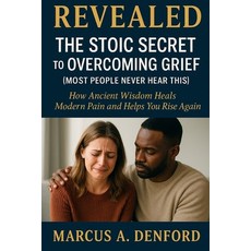 (英文圖書)Revealed: The Stoic Secret to Overcoming Grief (Most People Never Hear This): Ho... 平裝版, Independently Published, 英文