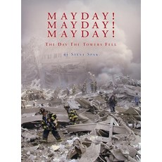 (영문도서) Mayday! Mayday! Mayday!: The Day The Towers Fell Hardcover, Xlibris Us, English, 9781413453812