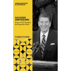 (영문도서)Successes and Failures: Actions of U.S.Presidents that Shaped the World Paperback, Measure Publishing, English, 9781966136255