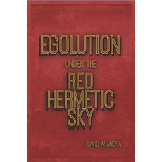 (영문도서)Egolution under the Red Hermetic Sky Paperback, Desert Noir LLC, English, 9798994556504