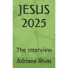 (英文圖書)Jesus 2025: The Interview 平裝版, Independently Published, 英文