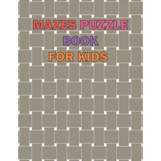 Maze Puzzle Book For Kids Age 8-12 Years: The giant book of mazes to stimulate the mind and it is d... Paperback, Independently Published, English, 9798735163008
