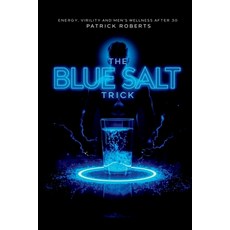 (英文圖書)The blue salt trick: energy virility and men's wellness after 30 平裝版, Independently Published, 英文