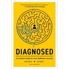 (영문도서) Diagnosed: An Insider's Guide for Your Healthcare Journey Paperback, Mayo Clinic Press, English, 9798887700342