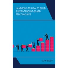 (영문도서) Handbook on How to Build Superintendent-Board Relationships Paperback, Rowman & Littlefield Publis..., English, 9781475874938