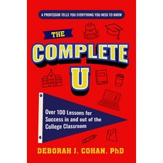 (영문도서)The Complete U: Over 100 Lessons for Success in and Out of the College Classroom... Paperback, Mango, English, 9781684818525