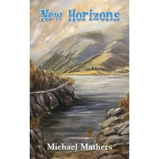 (영문도서) New Horizons: A Tale of Big Hearts Adversity and a Glimpse of Who We Really Are Paperback, Maple Publishers, English, 9781835384213