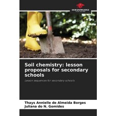 (영문도서)Soil chemistry: lesson proposals for secondary schools Paperback, Our Knowledge Publishing, English, 9786208747985