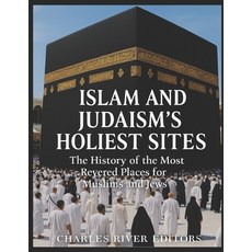 (영문도서)Islam and Judaism's Holiest Sites: The History of the Most Revered Places for Mu... Paperback, Independently Published, English, 9798276857565