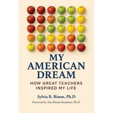 (영문도서)My American Dream: How Great Teachers Inspired My Life Paperback, Gifted Unlimited, English, 9781953360458