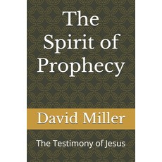 (英文圖書)The Spirit of Prophecy: The Testimony of Jesus 平裝版, Independently Published, 英文