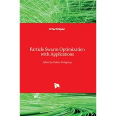 (영문도서) Particle Swarm Optimization with Applications Hardcover, Intechopen, English, 9781789231489