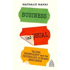 (영문도서)Business Unusual: Values Uncertainty and the Psychology of Brand Resilience Paperback, Kogan Page, English, 9781398602212