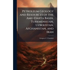 (영문도서)Petroleum Geology and Resources of the Amu-Darya Basin Turkmenistan Uzbekistan... Hardcover, Hutson Street Press, English, 9781025153407