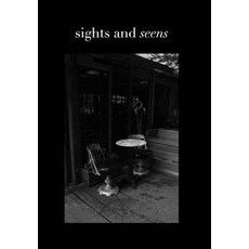 (영문도서) Sights and Seens: Volume 1 Hardcover, Blurb, English, 9798210912589
