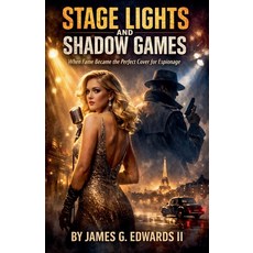 (영문도서)Stage Lights And Shadow Games Paperback, Elc Publishing, English, 9798233361906 Elc Publishing, English, 9798233361906