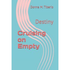 (영문도서)Cruising on Empty: Destiny Paperback, Independently Published, English, 9798269773551
