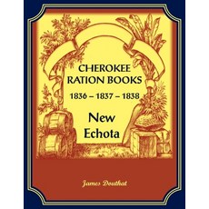 (영문도서) Cherokee Ration Books 1836-1837-1838 New Echota Paperback, Heritage Books, English, 9780788476402